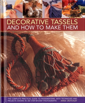 Decorative Tassels and How to Make Them