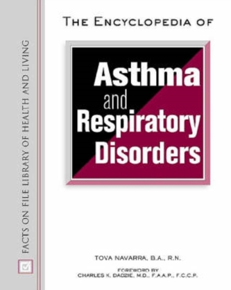 The Encyclopedia of Asthma and Respiratory Disorders
