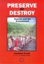 Preserve or Destroy