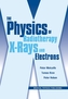 The Physics of Radiotherapy X-Rays and Electrons