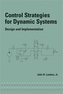 Control Strategies for Dynamic Systems