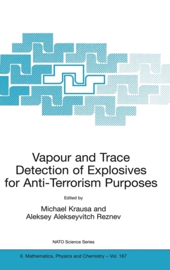 Vapour and Trace Detection of Explosives for Anti-Terrorism Purposes