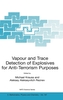Vapour and Trace Detection of Explosives for Anti-Terrorism Purposes