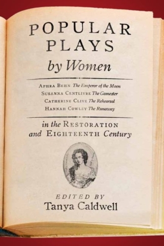 Popular Plays by Women in the Restoration and Eighteenth Century