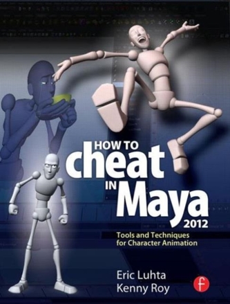 How to Cheat in Maya 2012
