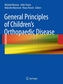 General Principles of Children's Orthopaedic Disease