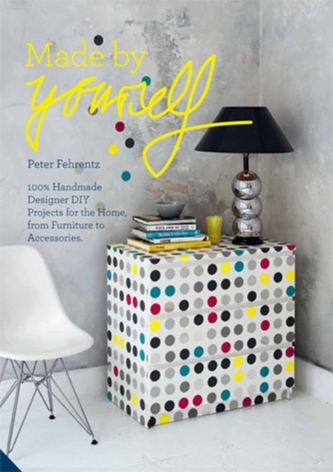 Made by Yourself: 100% Handmade Designer