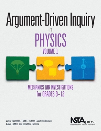 Argument-Driven Inquiry in Physics, Volume 1