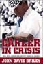 Career In Crisis: Paul Bear Bryant And The 1971 Season Of Change (H719/Mrc)