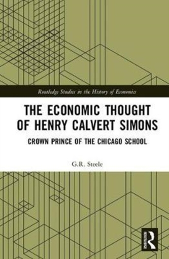 The Economic Thought of Henry Calvert Simons