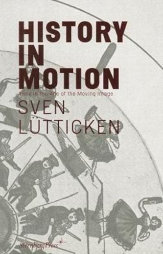 Sven Lutticken - History in Motion