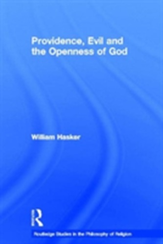 Providence, Evil and the Openness of God