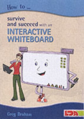 How to Survive and Succeed with an Interactive Whiteboard