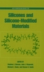 Silicones and Silicone-Modified Materials