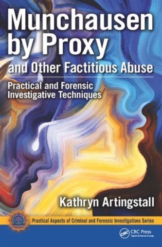 Munchausen by Proxy and Other Factitious Abuse