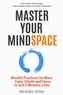 Master Your Mindspace