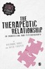 The Therapeutic Relationship in Counselling and Psychotherapy