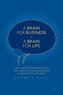 A Brain for Business - A Brain for Life