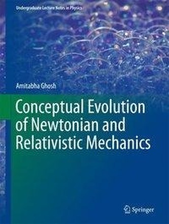 Conceptual Evolution of Newtonian and Relativistic Mechanics