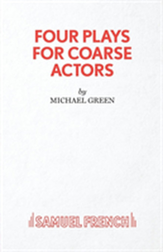 Four Plays for Coarse Actors