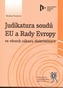 Judikatura soudů EU a Rady Evropy ve věcech zákazu diskriminace