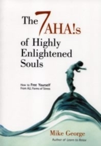 The 7 Ahas of Highly Enlightened Souls