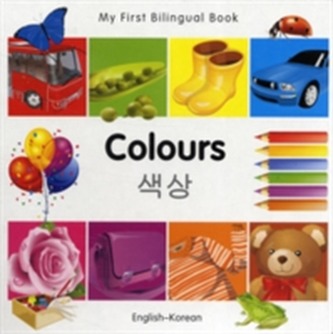 My First Bilingual Book - Colours - English-arabic