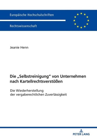 Die Â«SelbstreinigungÂ» von Unternehmen nach Kartellrechtsverstoeen