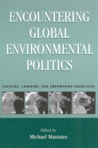 Encountering Global Environmental Politics