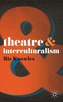 Theatre and Interculturalism