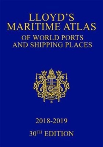 Lloyd's Maritime Atlas of World Ports and Shipping Places 2018-2019
