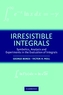 Irresistible Integrals
