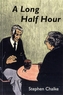 A Long Half Hour