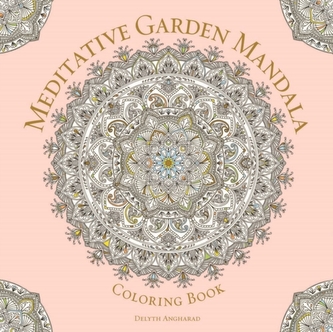 Meditative Garden Mandala Coloring Book