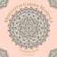 Meditative Garden Mandala Coloring Book