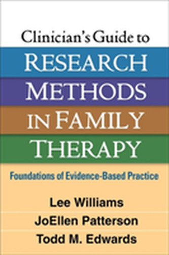 Clinician's Guide to Research Methods in Family Therapy