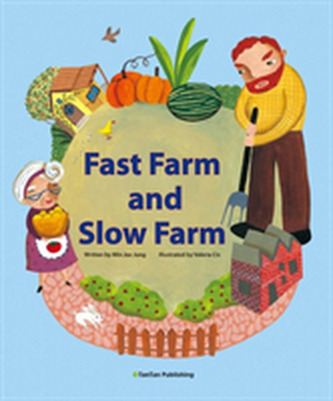 Fast Farm and Slow Farm