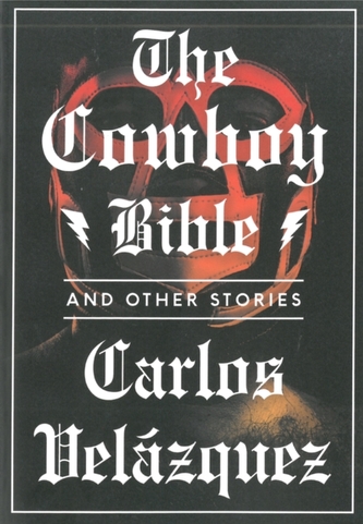 The Cowboy Bible And Other Stories