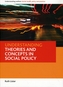 Understanding theories and concepts in social policy