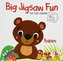 Big Jigsaw Fun for Tiny Fingers: Pets
