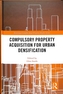 Compulsory Property Acquisition for Urban Densification