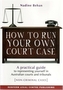 How to Run Your Own Court Case