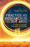 Practice as Research in the Arts