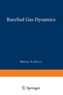 Rarefied Gas Dynamics