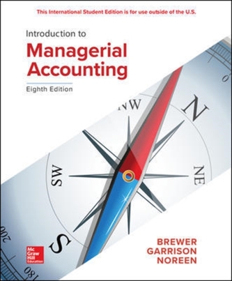INTRODUCTION TO MANAGERIAL ACCOUNTING 8E