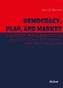 Democracy, Plan, and Market: Yakov Kronrod's Political Economy of Socialism