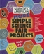 More Simple Science Fair Projects