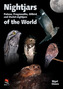 Nightjars, Potoos, Frogmouths, Oilbird, and Owlet-nightjars of the World