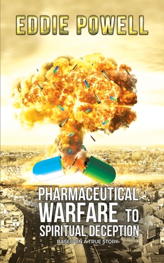 PHARMACEUTICAL WARFARE TO SPIRITUAL DECE