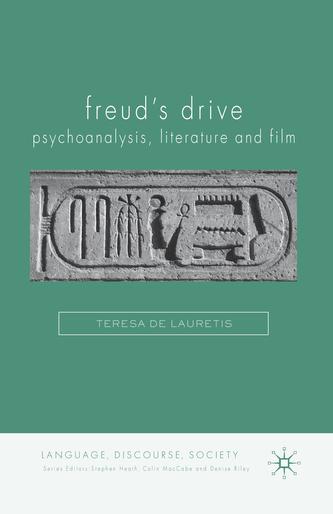 Freud's Drive: Psychoanalysis, Literature and Film